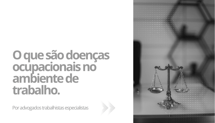 O que são doenças ocupacionais no ambiente de trabalho.