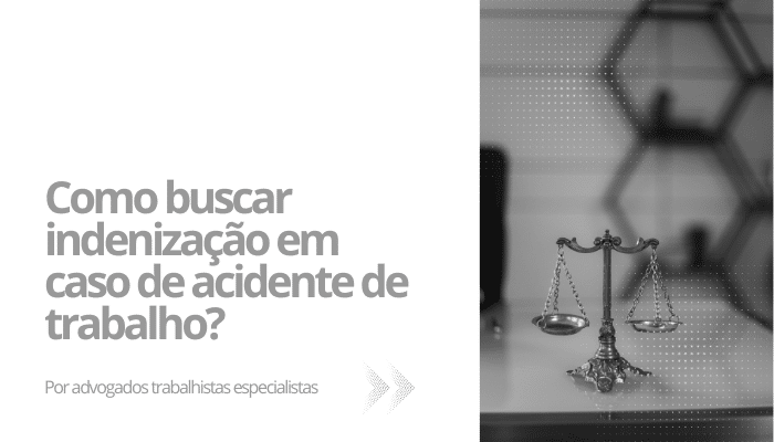 Como buscar indenização em caso de acidente de trabalho?